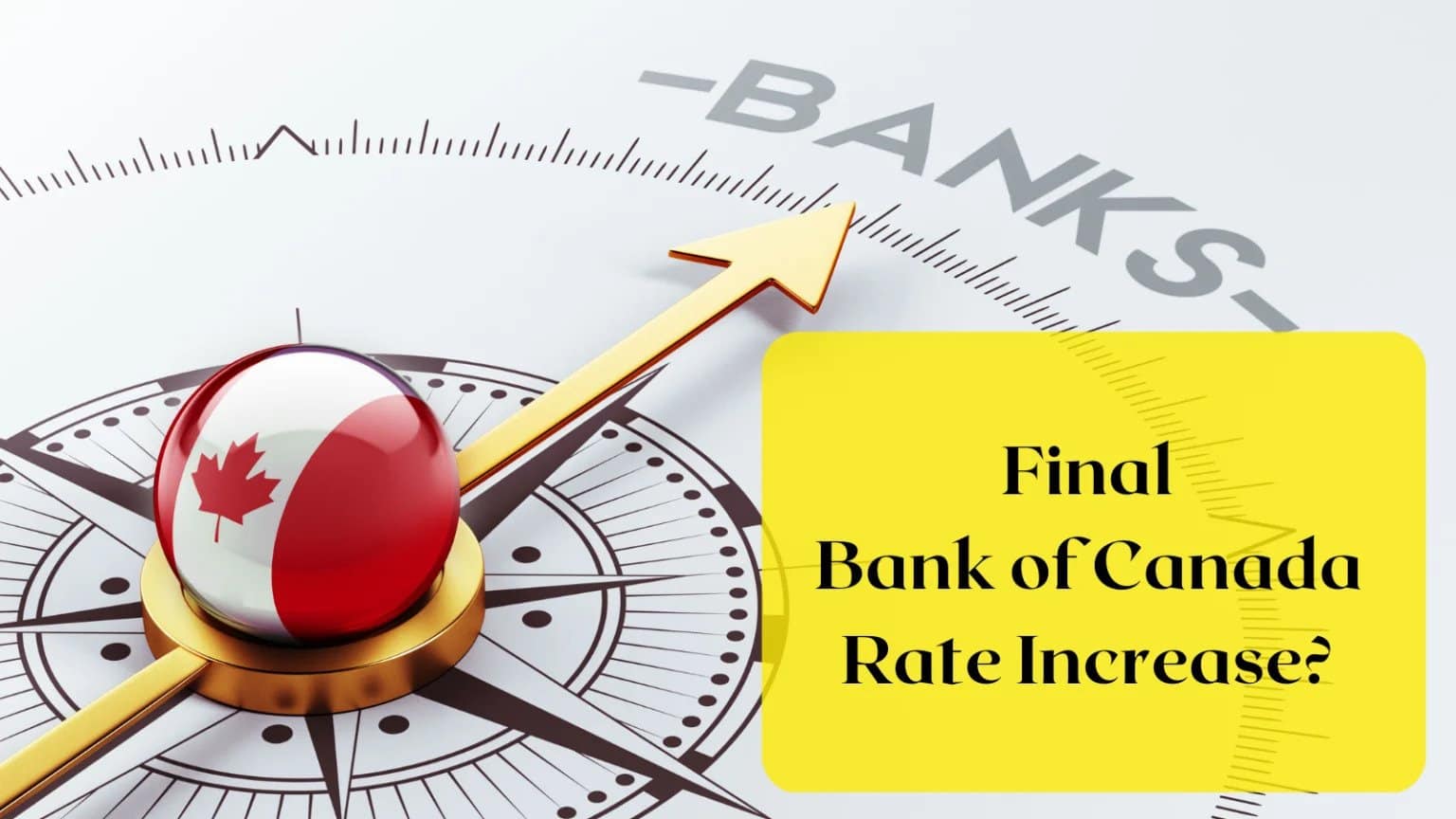 Final Bank of Canada Rate Increase? (#6)
