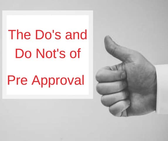 What Not to do Once Pre-approved