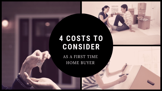 4 Costs to Consider as a First Time Home Buyer
