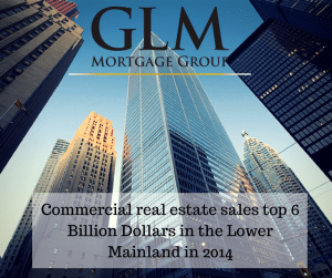 Commercial real estate sales top 6 Billion Dollars in the Lower Mainland in 2014