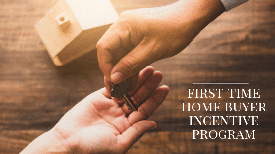First Time Home Buyer Incentive Program