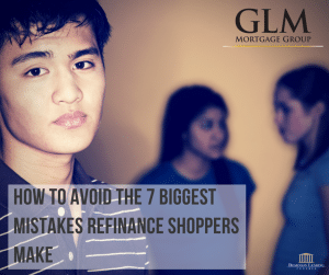 How To Avoid The 7 Biggest Mistakes Refinance Shoppers Make