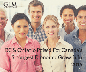 BC & Ontario Poised For Canada’s Strongest Economic Growth In 2016