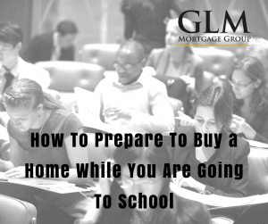 How To Prepare To Buy a Home While You Are Going To School