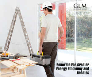 Renovate For Greater Energy Efficiency and Rebates