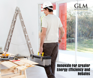 Renovate For Greater Energy Efficiency and Rebates