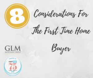 8 Considerations For The First Time Home Buyer