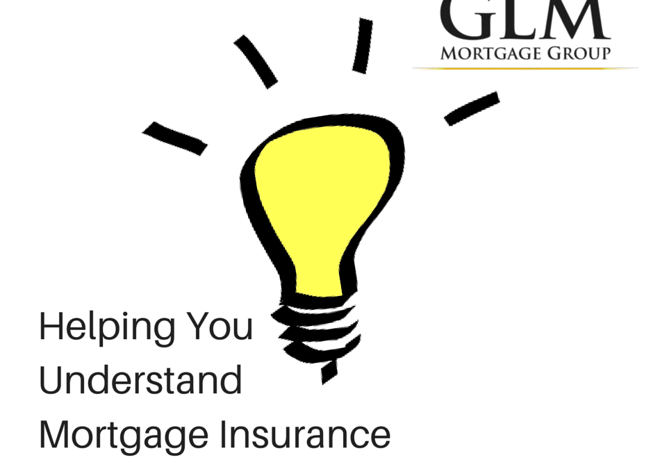 Helping You Understand Mortgage Insurance