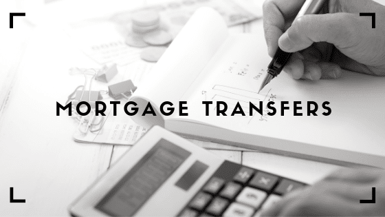 Mortgage Transfers and Mortgage Renewals| How do they work?