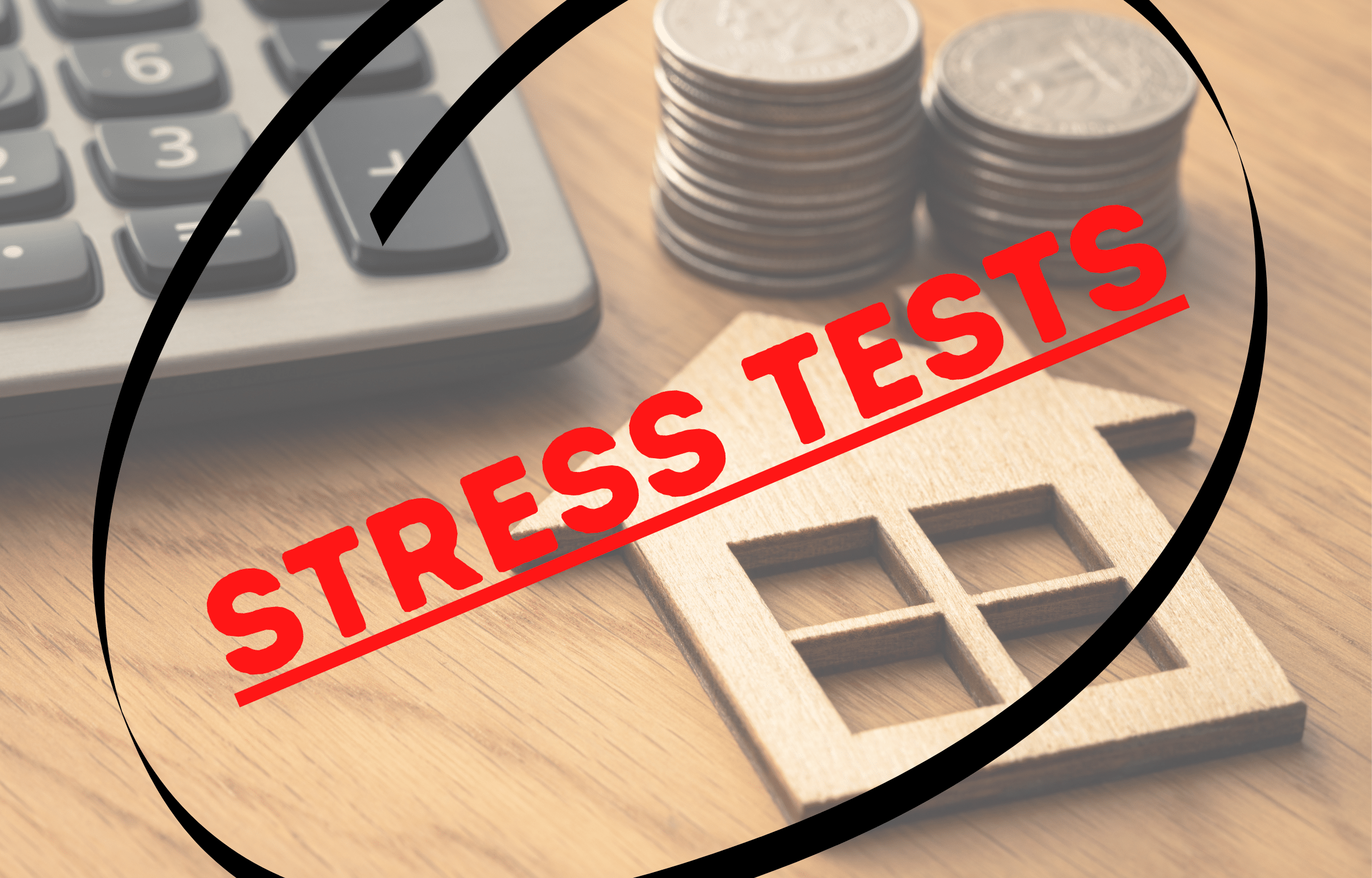 Stress Tests for Mortgages