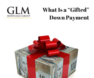 What Is a “Gifted” Down Payment